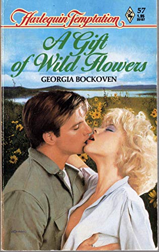 Stock image for A Gift of Wild Flowers (Harlequin Temptation, No. 57) for sale by ThriftBooks-Dallas