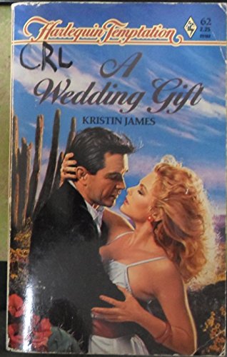 A Wedding Gift (9780373251629) by Kristin James