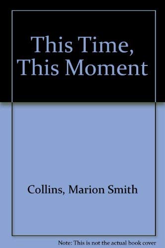 Stock image for This Time, This Moment for sale by Better World Books