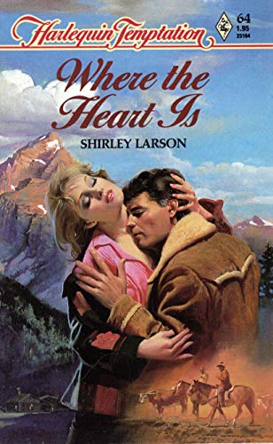 Imagen de archivo de Where The Heart Is (Harlequin Temptation, No. 64) a la venta por SecondSale