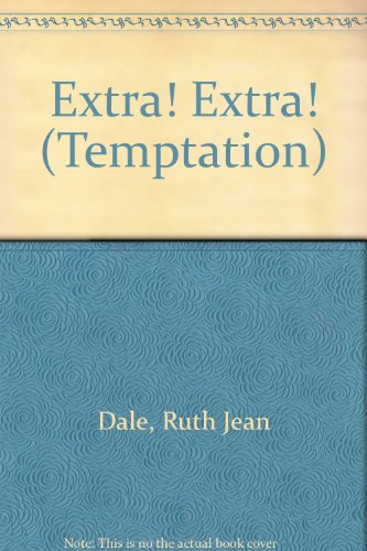 Extra Extra (Temptation) (9780373253449) by Ruth Jean Dale
