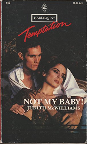 Not My Baby! (9780373255405) by Judith McWilliams