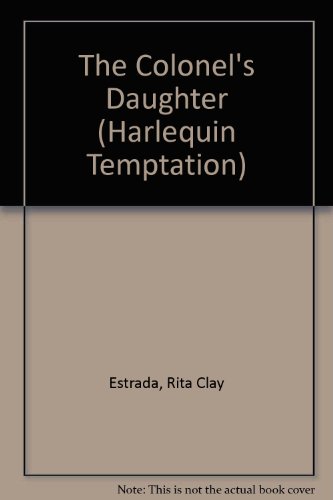 Colonel'S Daughter (9780373255740) by Rita Clay Estrada