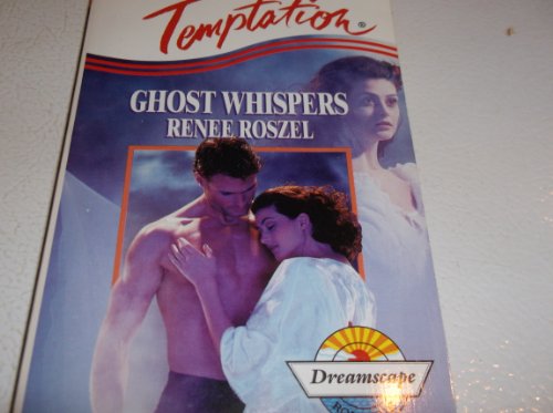 Ghost Whispers (9780373256129) by Renee Roszel