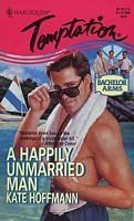 9780373256334: A Happily Unmarried Man (Harlequin Temptation)