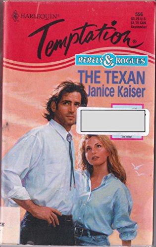Stock image for The Texan (Rebels & Rogues) (Harlequin Temptation, No 556) for sale by SecondSale