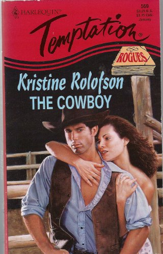 Cowboy (Rogues) (9780373256693) by Kristine Rolofson