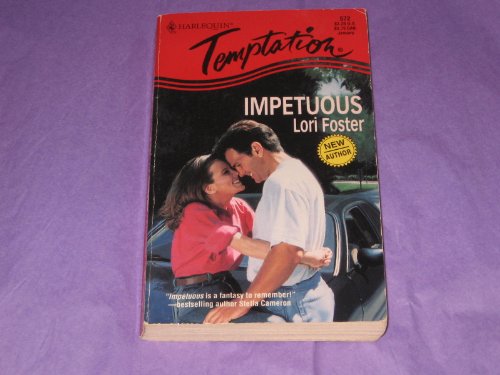 Impetuous (9780373256723) by Lori Foster