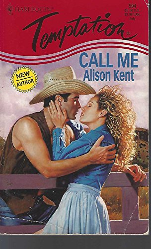 Call Me (9780373256945) by Alison Kent