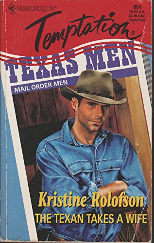 9780373257041: The Texan Takes a Wife (Harlequin Temptation)