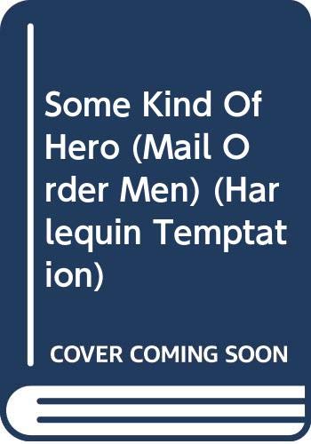 Beispielbild fr Some Kind Of Hero (Mail Order Men) zum Verkauf von Vada's Book Store