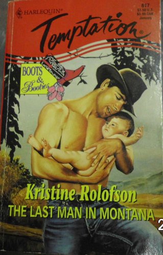 The Last Man in Montana (9780373257171) by Kristine Rolofson