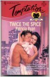 Twice The Spice (9780373257317) by Patricia Ryan