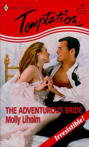 The Adventurous Bride (Harlequin Temptation #706)