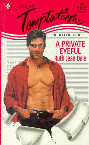 Private Eyeful (Hero For Hire) (9780373258093) by Ruth Jean Dale