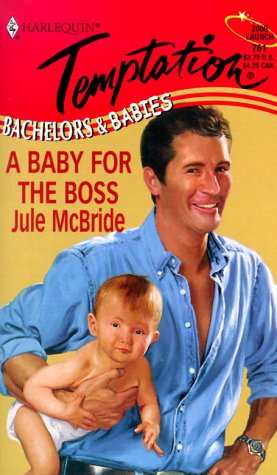A Baby for the Boss (9780373258611) by Jule McBride