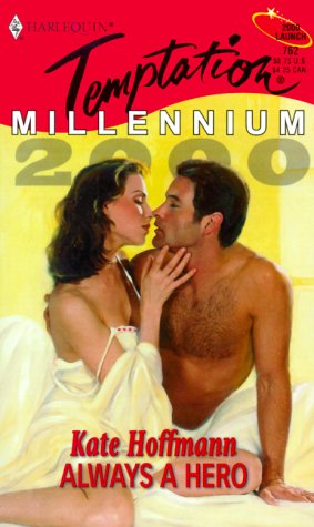 Always a Hero : Millennium 2000 (Harlequin Temptation #762)