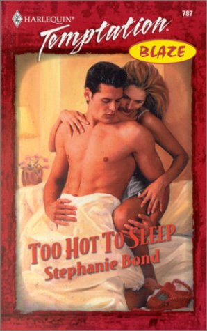 Too Hot To Sleep : Blaze (Harlequin Temptation #787)