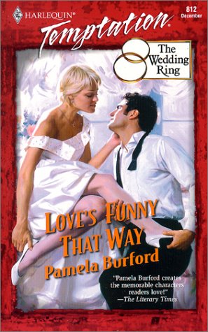 Love'S Funny That Way (The Wedding Ring) (9780373259120) by Pamela Burford