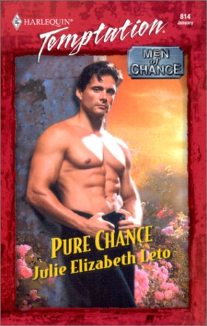 Stock image for Pure Chance (Harlequin Temptation No. 814)(Men of Chance) for sale by SecondSale