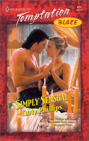 Simply Sensual (The Simply Series, Book 3) (9780373259151) by Phillips, Carly