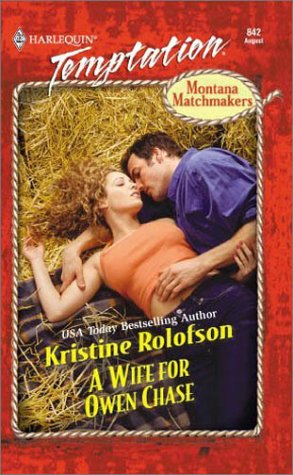 Imagen de archivo de Wife For Owen Chase (Montana Matchmakers) (Temptation, 842) a la venta por SecondSale