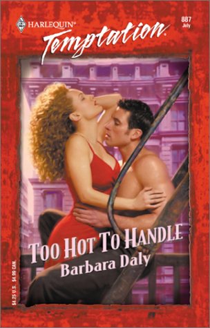 Too Hot To Handle (9780373259878) by Daly, Barbara