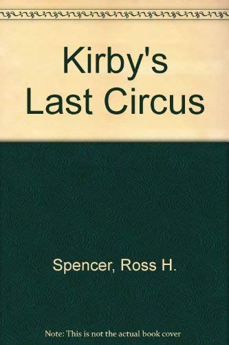 Stock image for Kirby's Last Circus for sale by ThriftBooks-Atlanta