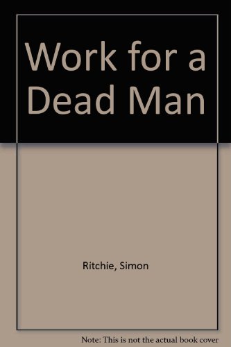Work For A Dead Man (9780373260645) by Ritchie, Judy