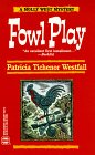 Beispielbild fr Fowl Play (A Molly West Mystery) (Worldwide Library Mystery) zum Verkauf von Wonder Book