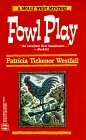 Fowl Play (A Molly West Mystery) (Worldwide Library Mystery)