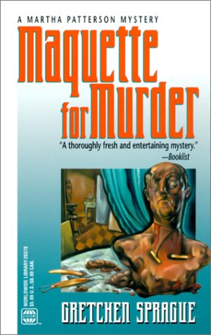 Stock image for Maquette for Murder: A Martha Patterson Mystery for sale by ! Turtle Creek Books  !