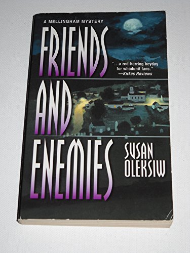 Friends and Enemies: A Mellingham Mystery (9780373264575) by Oleksiw, Susan