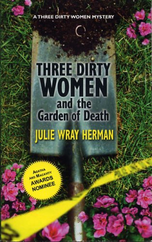 Stock image for THREE DIRTY WOMEN AND THE GARDEN OF DEATH for sale by Columbia Books, ABAA/ILAB, MWABA