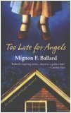 9780373265596: Title: Too Late for Angels Augusta Goodnight Mysteries No