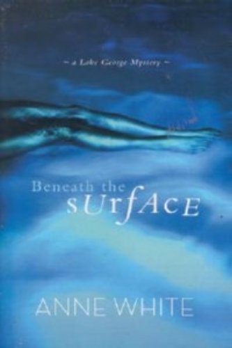 Beispielbild fr Beneath the Surface (a Lake George Mystery) zum Verkauf von ThriftBooks-Dallas