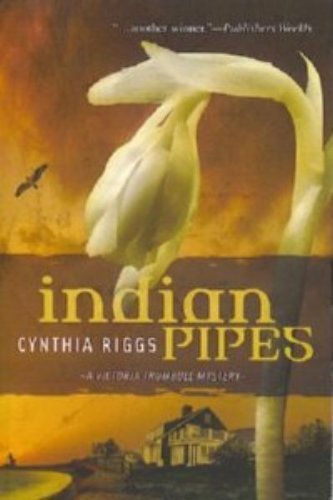 Beispielbild fr Indian Pipes (A Victoria Trumbull Mystery) zum Verkauf von Wonder Book