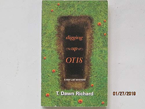Beispielbild fr Digging Up Otis (A May List Mystery) zum Verkauf von Wonder Book