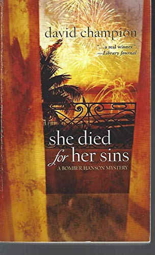 Beispielbild fr She Died For Her Sins (A Bomber Hanson Mystery) zum Verkauf von Wonder Book