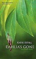 Beispielbild fr Dahlia's Gone zum Verkauf von Better World Books: West