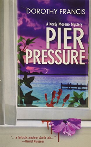 Imagen de archivo de Pier Pressure (A Keely Moreno Mystery) a la venta por SecondSale