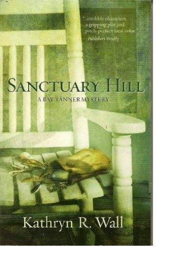 9780373266463: SANCTUARY HILL (A Bay Tanner Mystery) Edition: First