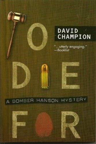 Beispielbild fr To Die for (A Bomber Hanson Mystery) zum Verkauf von Better World Books