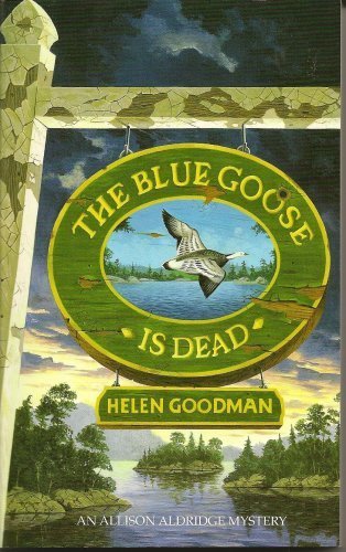 Stock image for The Blue Goose Is Dead for sale by Better World Books: West