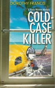 Stock image for Cold Case Killer (A Keely Moreno Mystery) for sale by Bug's Book Barn