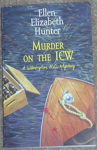 Beispielbild fr Murder on the ICW: A Wilmington, N.C. Mystery zum Verkauf von SecondSale