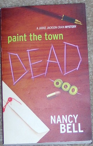 Paint the Town Dead (9780373266807) by Nancy Bell