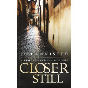 Beispielbild fr CLOSER STILL (A BRODIE FARRELL MYSTERY) zum Verkauf von Better World Books: West