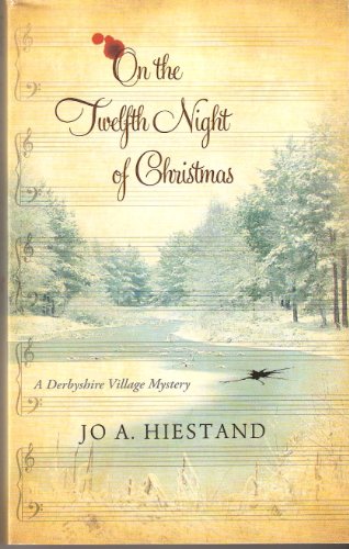 Stock image for On The Twelfth Night of Christmas (A Derbyshire Village Mystery) for sale by HPB-Ruby