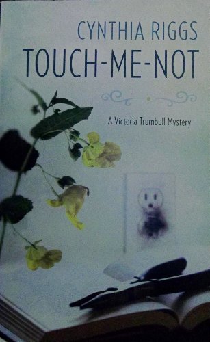 Beispielbild fr Touch Me Not (Victoria Trumbul Mystery) zum Verkauf von Wonder Book